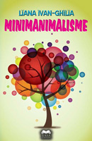 Liana Ivan-Ghilia - Minimanimalisme