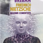 Friedrich Nietzsche. Maxime comentate