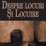 Despre locuri şi locuire