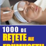 1000 de reţete ale frumuseţii