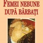 Femei nebune după bărbaţi