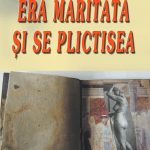 Era măritată şi se plictisea