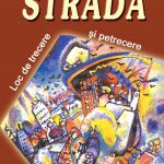 Strada. Loc de trecere și petrecere