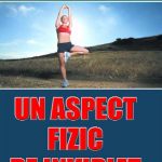 Un aspect fizic de invidiat