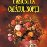 Pasiuni la capătul nopţii