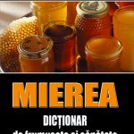 Mierea – Dicţionar de frumuseţe şi sănătate