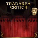 Trădarea criticii. Ediţia a II-a