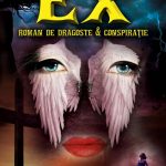 Ex - Roman de dragoste și conspirație