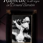 Rapsodie în alb-negru cu Leonard Bernstein