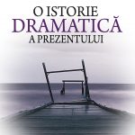 O istorie dramatică a prezentului. Aventurierii politicii româneşti