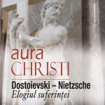 Dostoievski - Nietzsche. Elogiul suferinței