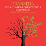 Tranziția de la o carieră infracțională la desistare. Repere sociologice și normative