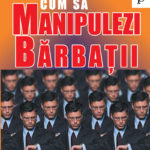 Cum să manipulezi bărbații