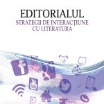 Editorialul. Strategii de interacțiune cu literatura