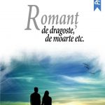 Romanț de dragoste, de moarte etc.
