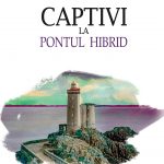 Captivi la pontul hibrid