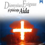 Dionysius Exiguus şi pisicuţa Aida