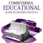 Cominternul educațional și deșcolarizarea digitală (eBook)