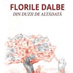 Florile dalbe din duzii de altădată