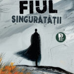 Fiul singurătății