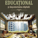 Cominternul educațional și deșcolarizarea digitală