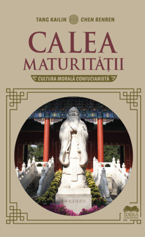 Calea maturității. Cultura morală confucianistă
