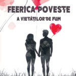 Feerica poveste a vietăților de fum